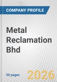 Metal Reclamation Bhd Fundamental Company Report Including Financial, SWOT, Competitors and Industry Analysis- Product Image