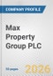 Max Property Group PLC Fundamental Company Report Including Financial, SWOT, Competitors and Industry Analysis - Product Thumbnail Image