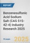 Benzenesulfonic Acid Sodium Salt (CAS 515-42-4) Industry Research 2025: Global and Regional Market Trends 2019-2024 and Forecast to 2029 - Product Thumbnail Image