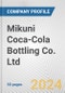 Mikuni Coca-Cola Bottling Co. Ltd. Fundamental Company Report Including Financial, SWOT, Competitors and Industry Analysis - Product Thumbnail Image
