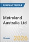 Metroland Australia Ltd. Fundamental Company Report Including Financial, SWOT, Competitors and Industry Analysis - Product Thumbnail Image