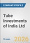 Tube Investments of India Ltd. Fundamental Company Report Including Financial, SWOT, Competitors and Industry Analysis - Product Thumbnail Image