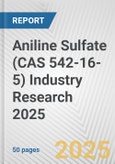 Aniline Sulfate (CAS 542-16-5) Industry Research 2025: Global and Regional Market Trends 2019-2024 and Forecast to 2029- Product Image