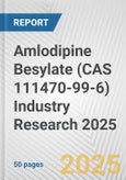 Amlodipine Besylate (CAS 111470-99-6) Industry Research 2025: Global and Regional Market Trends 2019-2024 and Forecast to 2029- Product Image