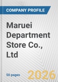 Maruei Department Store Co., Ltd. Fundamental Company Report Including Financial, SWOT, Competitors and Industry Analysis- Product Image