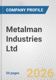 Metalman Industries Ltd. Fundamental Company Report Including Financial, SWOT, Competitors and Industry Analysis- Product Image