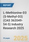L-Methionine-D3 (S-Methyl-D3) (CAS 362049-54-5) Industry Research 2025: Global and Regional Market Trends 2019-2024 and Forecast to 2029 - Product Thumbnail Image