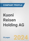 Kuoni Reisen Holding AG Fundamental Company Report Including Financial, SWOT, Competitors and Industry Analysis- Product Image