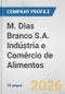 M. Dias Branco S.A. Indústria e Comércio de Alimentos Fundamental Company Report Including Financial, SWOT, Competitors and Industry Analysis - Product Thumbnail Image