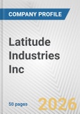 Latitude Industries Inc Fundamental Company Report Including Financial, SWOT, Competitors and Industry Analysis- Product Image