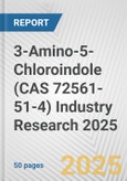 3-Amino-5-Chloroindole (CAS 72561-51-4) Industry Research 2025: Global and Regional Market Trends 2019-2024 and Forecast to 2029- Product Image
