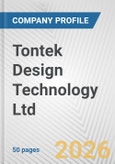 Tontek Design Technology Ltd. Fundamental Company Report Including Financial, SWOT, Competitors and Industry Analysis- Product Image