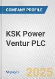 KSK Power Ventur PLC Fundamental Company Report Including Financial, SWOT, Competitors and Industry Analysis- Product Image