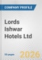 Lords Ishwar Hotels Ltd. Fundamental Company Report Including Financial, SWOT, Competitors and Industry Analysis - Product Thumbnail Image