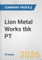 Lion Metal Works tbk PT Fundamental Company Report Including Financial, SWOT, Competitors and Industry Analysis - Product Thumbnail Image