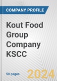 Kout Food Group Company KSCC Fundamental Company Report Including Financial, SWOT, Competitors and Industry Analysis- Product Image