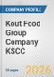 Kout Food Group Company KSCC Fundamental Company Report Including Financial, SWOT, Competitors and Industry Analysis - Product Thumbnail Image