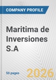 Maritima de Inversiones S.A. Fundamental Company Report Including Financial, SWOT, Competitors and Industry Analysis- Product Image