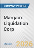 Margaux Liquidation Corp. Fundamental Company Report Including Financial, SWOT, Competitors and Industry Analysis- Product Image