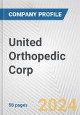 United Orthopedic Corp. Fundamental Company Report Including Financial, SWOT, Competitors and Industry Analysis- Product Image