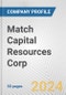 Match Capital Resources Corp. Fundamental Company Report Including Financial, SWOT, Competitors and Industry Analysis - Product Thumbnail Image