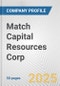 Match Capital Resources Corp. Fundamental Company Report Including Financial, SWOT, Competitors and Industry Analysis - Product Thumbnail Image