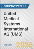 United Medical Systems International AG (UMS) Fundamental Company Report Including Financial, SWOT, Competitors and Industry Analysis- Product Image