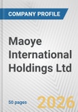 Maoye International Holdings Ltd Fundamental Company Report Including Financial, SWOT, Competitors and Industry Analysis- Product Image