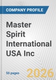 Master Spirit International USA Inc. Fundamental Company Report Including Financial, SWOT, Competitors and Industry Analysis- Product Image