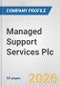 Managed Support Services Plc Fundamental Company Report Including Financial, SWOT, Competitors and Industry Analysis - Product Thumbnail Image