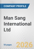 Man Sang International Ltd. Fundamental Company Report Including Financial, SWOT, Competitors and Industry Analysis- Product Image