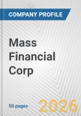 Mass Financial Corp. Fundamental Company Report Including Financial, SWOT, Competitors and Industry Analysis- Product Image