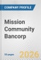 Mission Community Bancorp Fundamental Company Report Including Financial, SWOT, Competitors and Industry Analysis - Product Thumbnail Image