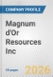 Magnum d'Or Resources Inc. Fundamental Company Report Including Financial, SWOT, Competitors and Industry Analysis - Product Thumbnail Image