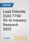 Lead Chloride (CAS 7758-95-4) Industry Research 2025: Global and Regional Market Trends 2019-2024 and Forecast to 2029 - Product Thumbnail Image