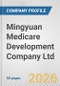 Mingyuan Medicare Development Company Ltd. Fundamental Company Report Including Financial, SWOT, Competitors and Industry Analysis - Product Thumbnail Image