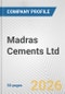 Madras Cements Ltd. Fundamental Company Report Including Financial, SWOT, Competitors and Industry Analysis - Product Thumbnail Image