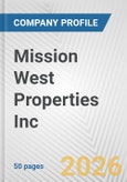 Mission West Properties Inc. Fundamental Company Report Including Financial, SWOT, Competitors and Industry Analysis- Product Image
