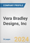 Vera Bradley Designs, Inc. Fundamental Company Report Including Financial, SWOT, Competitors and Industry Analysis- Product Image