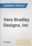 Vera Bradley Designs, Inc. Fundamental Company Report Including Financial, SWOT, Competitors and Industry Analysis- Product Image