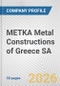 METKA Metal Constructions of Greece SA Fundamental Company Report Including Financial, SWOT, Competitors and Industry Analysis - Product Thumbnail Image