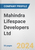 Mahindra Lifespace Developers Ltd. Fundamental Company Report Including Financial, SWOT, Competitors and Industry Analysis- Product Image