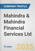 Mahindra & Mahindra Financial Services Ltd. Fundamental Company Report Including Financial, SWOT, Competitors and Industry Analysis- Product Image