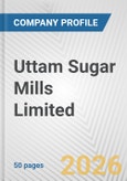 Uttam Sugar Mills Limited Fundamental Company Report Including Financial, SWOT, Competitors and Industry Analysis- Product Image