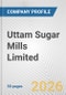 Uttam Sugar Mills Limited Fundamental Company Report Including Financial, SWOT, Competitors and Industry Analysis - Product Thumbnail Image