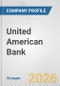 United American Bank Fundamental Company Report Including Financial, SWOT, Competitors and Industry Analysis - Product Thumbnail Image
