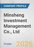 Minsheng Investment Management Co., Ltd. Fundamental Company Report Including Financial, SWOT, Competitors and Industry Analysis- Product Image