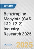 Benztropine Mesylate (CAS 132-17-2) Industry Research 2025: Global and Regional Market Trends 2019-2024 and Forecast to 2029- Product Image