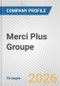 Merci Plus Groupe Fundamental Company Report Including Financial, SWOT, Competitors and Industry Analysis - Product Thumbnail Image