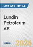 Lundin Petroleum AB Fundamental Company Report Including Financial, SWOT, Competitors and Industry Analysis- Product Image